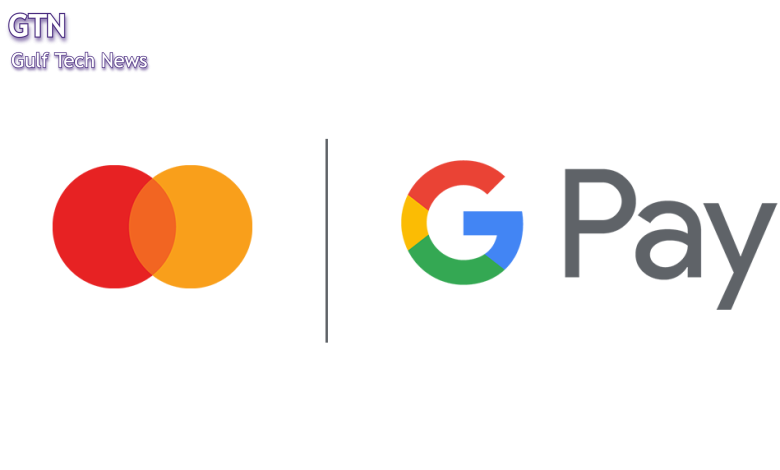 Mastercard cardholders can now use Google Pay in Saudi Arabia